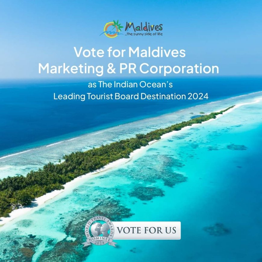 MMPRC/ Visit Maldives Nominated as Indian Ocean's Leading Tourist Board 2024